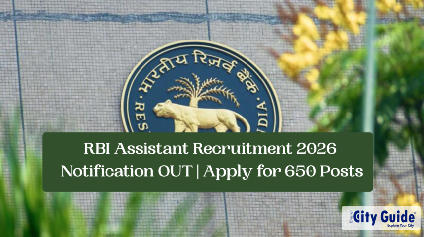 RBI Assistant Recruitment 2026 Notification OUT | Apply for 650 Posts