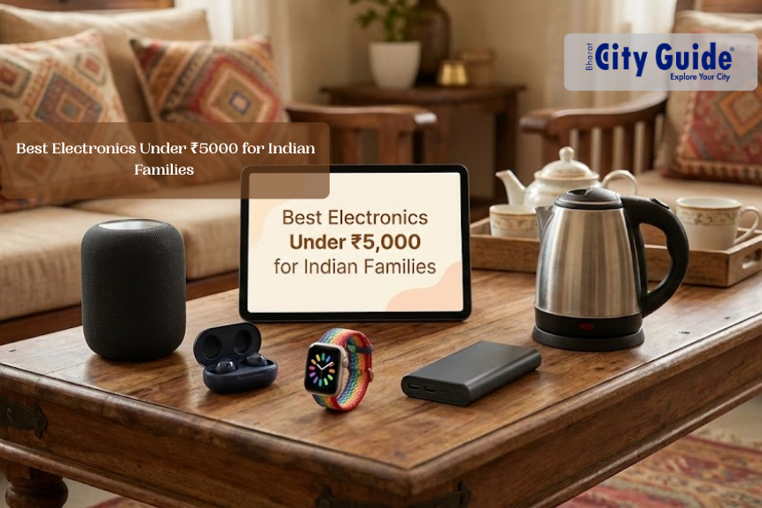 Best Electronics Under ₹5000 for Indian Families