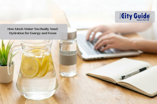 How Much Water You Really Need: Hydration for Energy and Focus